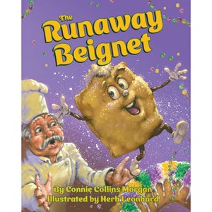 The Runaway Beignet - by Connie Morgan (Hardcover) - 1 of 1