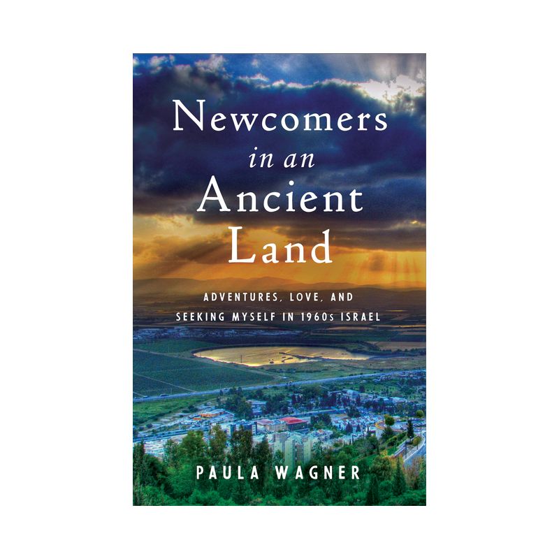 Newcomers in an Ancient Land - by  Paula Wagner (Paperback), 1 of 2