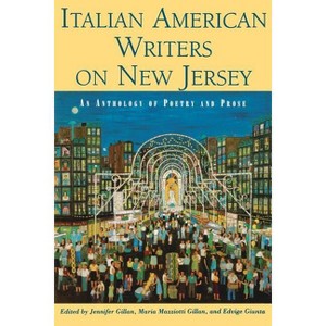 Italian American Writers on New Jersey - by  Jennifer Gillan (Paperback) - 1 of 1