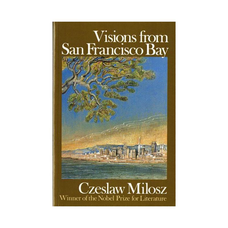 Visions from San Francisco Bay - by  Czeslaw Milosz (Paperback), 1 of 2