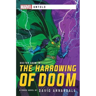 The Harrowing of Doom - (Marvel Untold) by  David Annandale (Paperback)