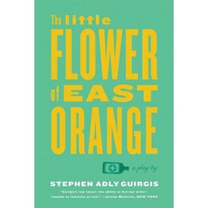 The Little Flower of East Orange - by  Stephen Adly Guirgis (Paperback) - 1 of 1