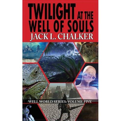 Twilight at the Well of Souls (Well World Saga - by  Jack L Chalker (Hardcover)