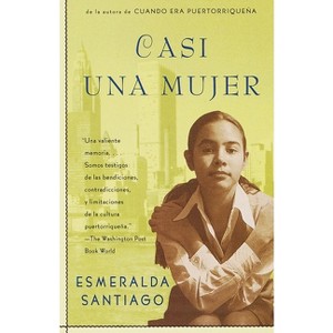 Casi Una Mujer / Almost a Woman - by  Esmeralda Santiago (Paperback) - 1 of 1