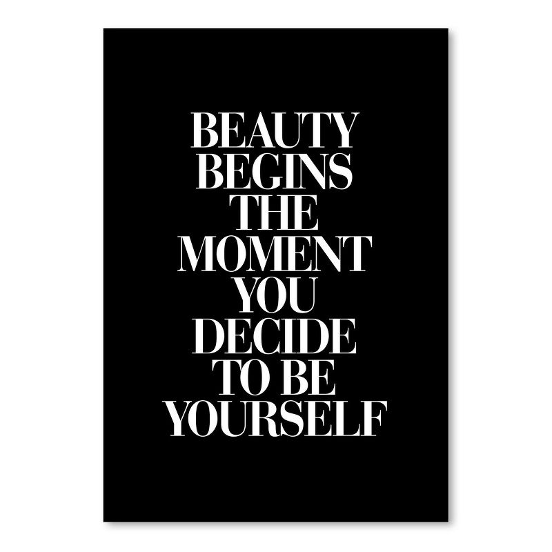 Americanflat Minimalist Motivational Beauty Begins The Moment You Decide To Be Yourself Serif Black By Motivated Type Poster, 1 of 7