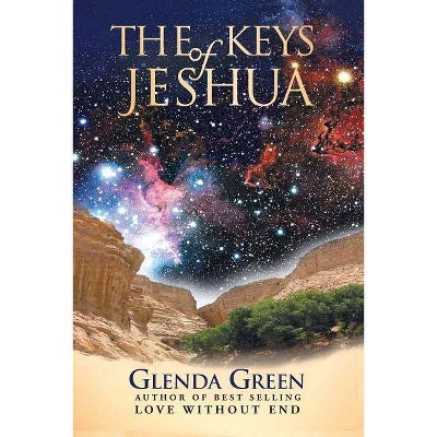 The Keys of Jeshua - 3rd Edition by  Glenda Green (Paperback)