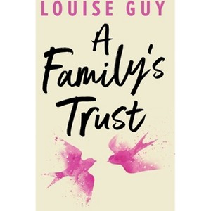 A Family's Trust - by  Louise Guy (Paperback) - 1 of 1