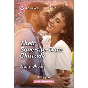 Their Save-The-Date Charade - Large Print by  Hana Sheik (Paperback) - 1 of 1