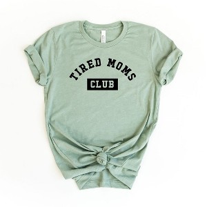 Simply Sage Market Women's Tired Moms Club Short Sleeve Graphic Tee - 1 of 3