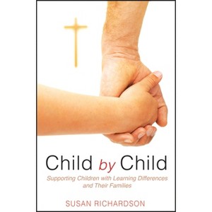 Child by Child - by  Susan Richardson (Paperback) - 1 of 1