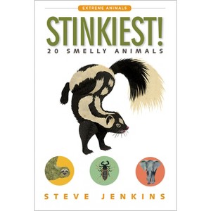 Stinkiest! - (Extreme Animals) by  Steve Jenkins (Paperback) - 1 of 1