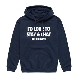 Men's - Instant Message - I'd Love To Stay And Chat But Im Lying Graphic Fleece Pullover Hoodie - 1 of 4