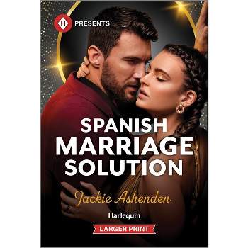 Spanish Marriage Solution - Large Print by  Jackie Ashenden (Paperback)