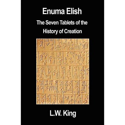 Enuma Elish - by  L W King (Paperback)