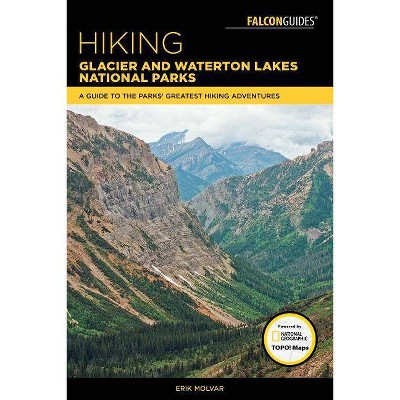 Hiking Glacier and Waterton Lakes National Parks - (Regional Hiking) 5th Edition by  Erik Molvar (Paperback)