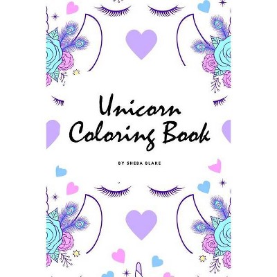 Unicorn Coloring Book for Children (6x9 Coloring Book / Activity Book) - (Unicorn Coloring Books) by  Sheba Blake (Paperback)