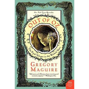 Out of Oz - (Wicked Years) by  Gregory Maguire (Paperback)