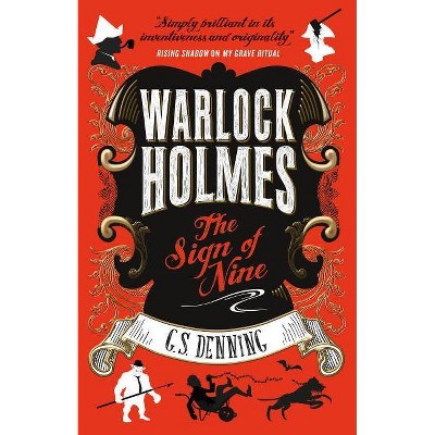 Warlock Holmes - The Sign of Nine - by  G S Denning (Paperback)