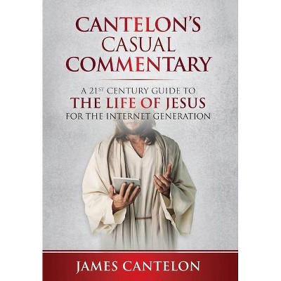 Cantelon's Casual Commentary - by  James Cantelon (Hardcover)