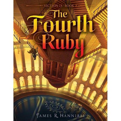 The Fourth Ruby, 2 - (Section 13) by  James R Hannibal (Paperback)