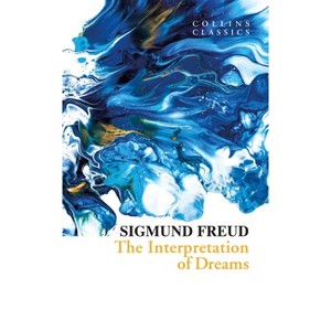 The Interpretation of Dreams - (Collins Classics) by  Sigmund Freud (Paperback) - 1 of 1