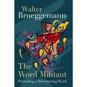 Word Militant - by  Walter Brueggemann (Paperback) - 1 of 1