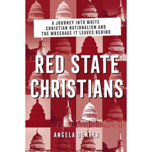 Red State Christians - by  Angela Denker (Paperback) - 1 of 1