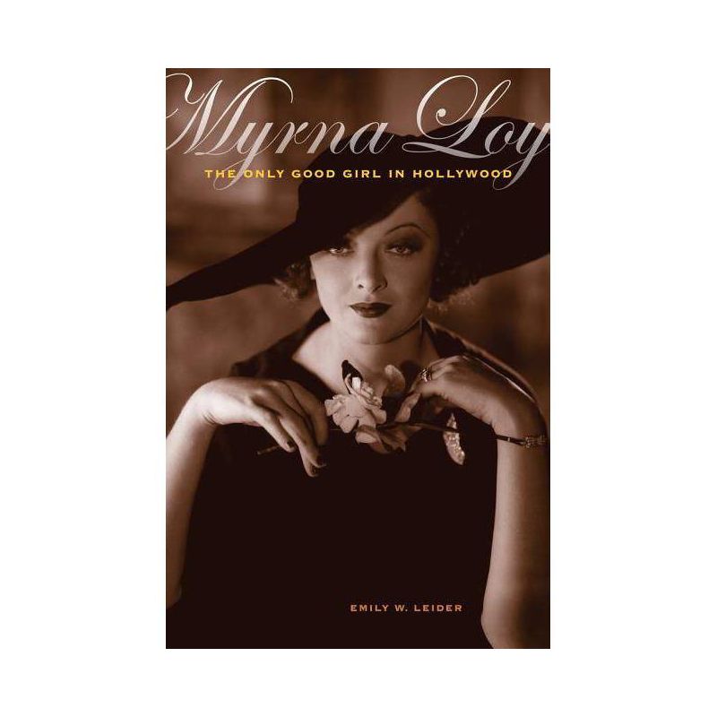 Myrna Loy - by  Emily W Leider (Paperback), 1 of 2