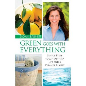 Green Goes with Everything - by  Sloan Barnett (Paperback) - 1 of 1