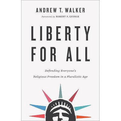 Liberty for All - by  Andrew T Walker (Paperback)