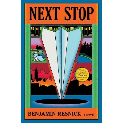 Next Stop - by Benjamin Resnick