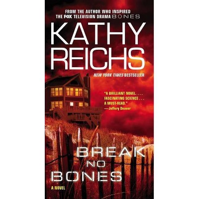 Break No Bones, 9 - (Temperance Brennan Novel) by  Kathy Reichs (Paperback)