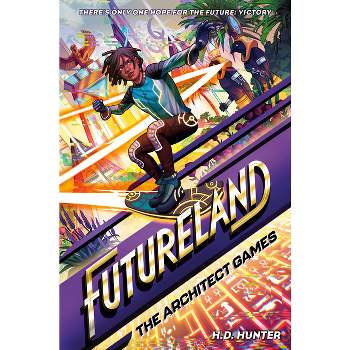 Futureland: The Architect Games - by  H D Hunter (Hardcover)