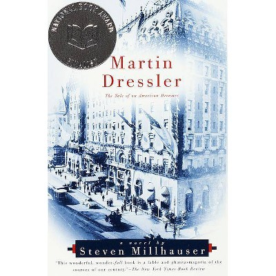 Martin Dressler - (Vintage Contemporaries) by  Steven Millhauser (Paperback)