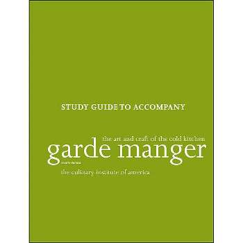 Garde Manger, Study Guide - 4th Edition by  The Culinary Institute of America (Paperback)