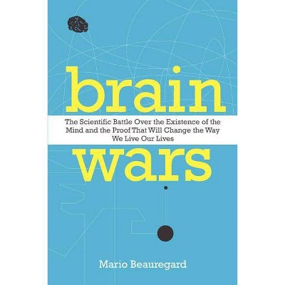 Brain Wars - by  Mario Beauregard (Paperback)