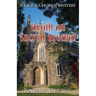 Death on Sacred Ground - by  Kathie Deviny (Paperback)