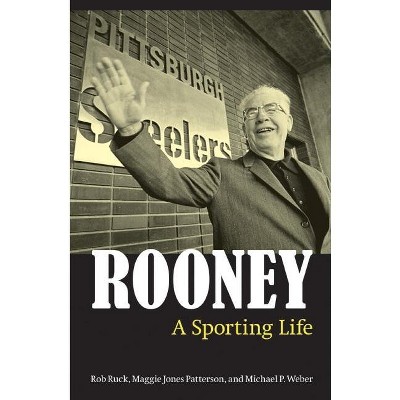 Rooney - by  Rob Ruck & Maggie Jones Patterson & Michael P Weber (Hardcover)