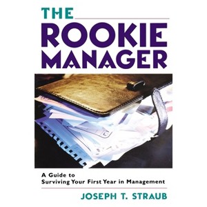 The Rookie Manager - by  Joseph T Straub (Paperback) - 1 of 1