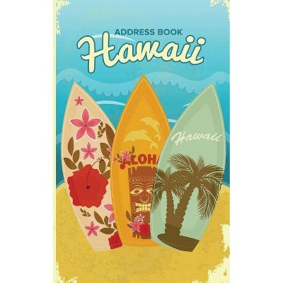 Address Book Hawaii - by  Journals R Us (Paperback)