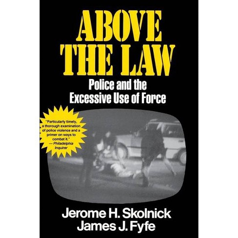 Above the Law - by  Skolnick Fyfe (Paperback) - image 1 of 1