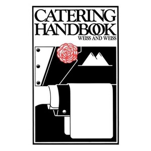Catering Handbook - by  Edith Weiss & Hal Weiss (Hardcover) - 1 of 1