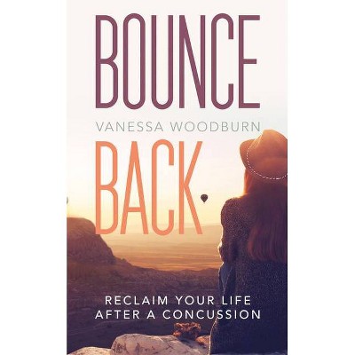 Bounce Back - by  Vanessa Woodburn (Paperback)