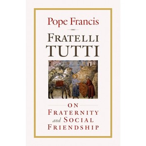 Fratelli Tutti - by  Pope Francis (Paperback) - 1 of 1