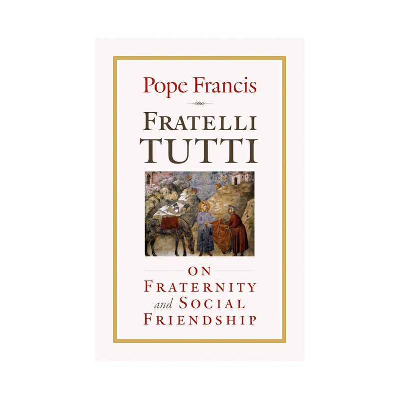 Fratelli Tutti - by  Pope Francis (Paperback), 1 of 2