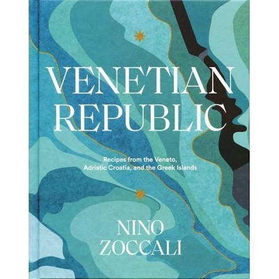 Venetian Republic - by  Nino Zoccali (Hardcover)