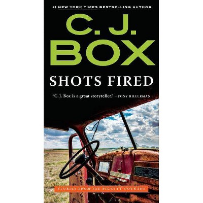 Shots Fired - (Joe Pickett Novel) by  C J Box (Paperback)