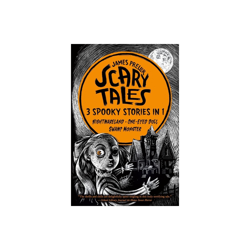 Scary Tales: 3 Spooky Stories in 1 - by James Preller (Paperback)