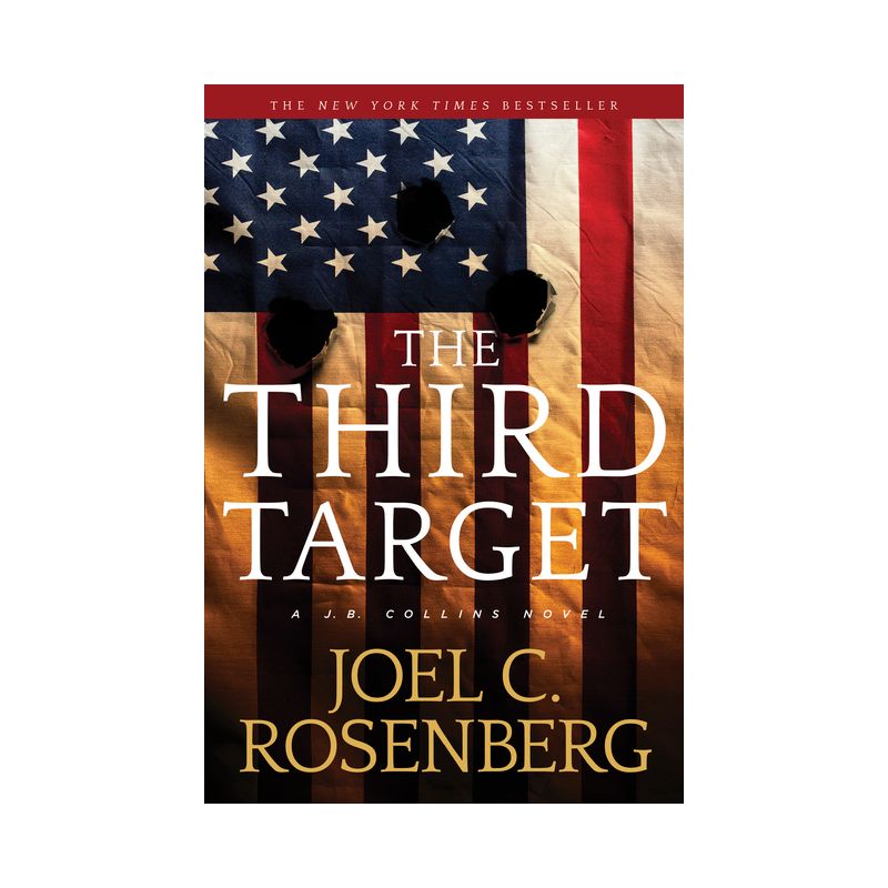 The Third Target - (J. B. Collins Novel) by  Joel C Rosenberg (Paperback), 1 of 2