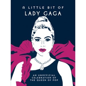 A Little Bit of Lady Gaga - by  Summersdale Publishers (Hardcover) - 1 of 1